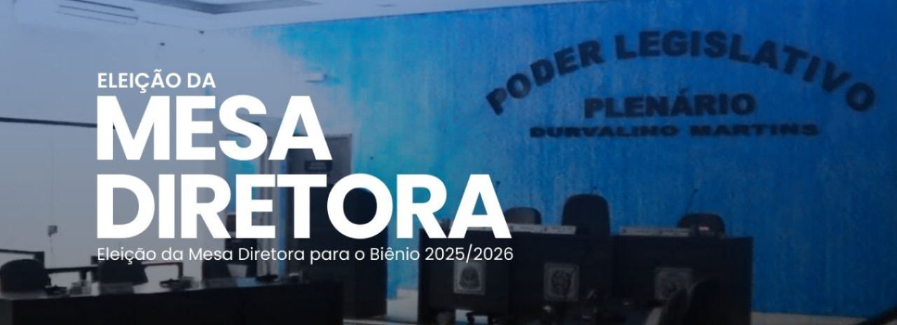 Eleição da Mesa Diretora